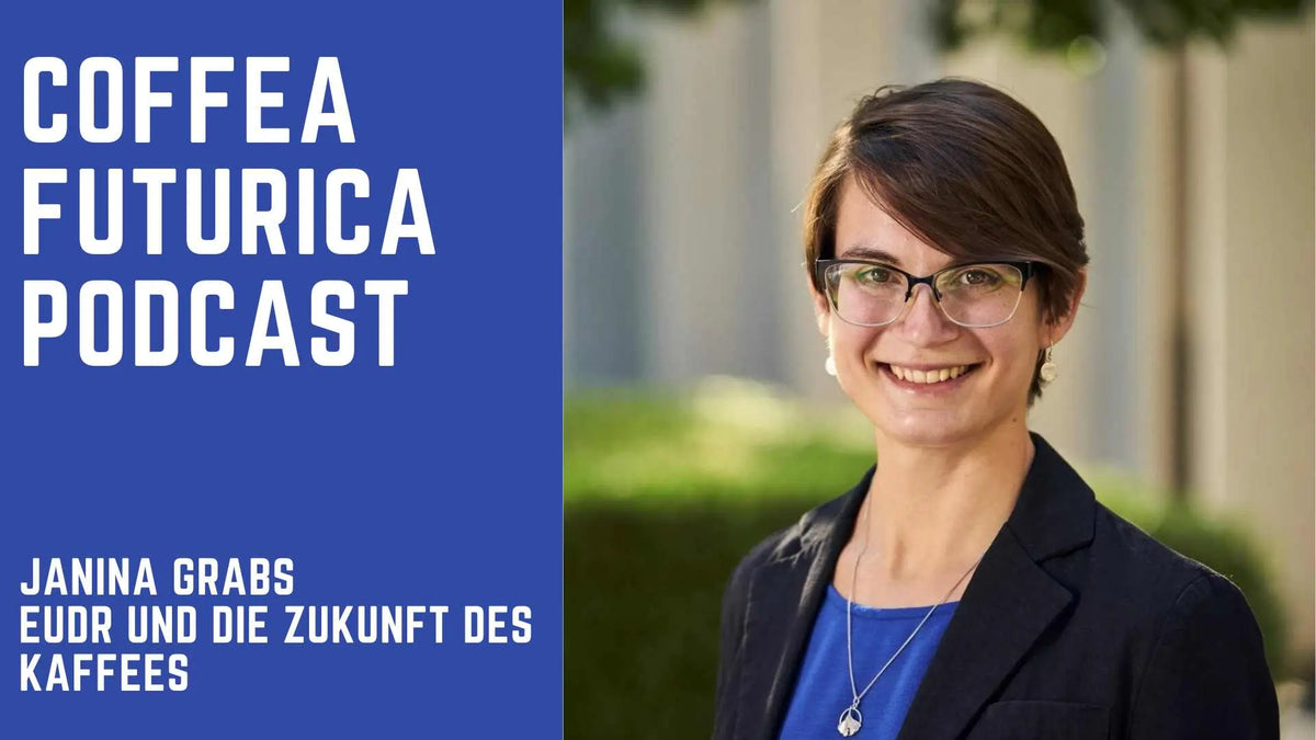 Podcast: Janina Grabs über die EUDR und wie sich die Kaffeewelt verändern wird