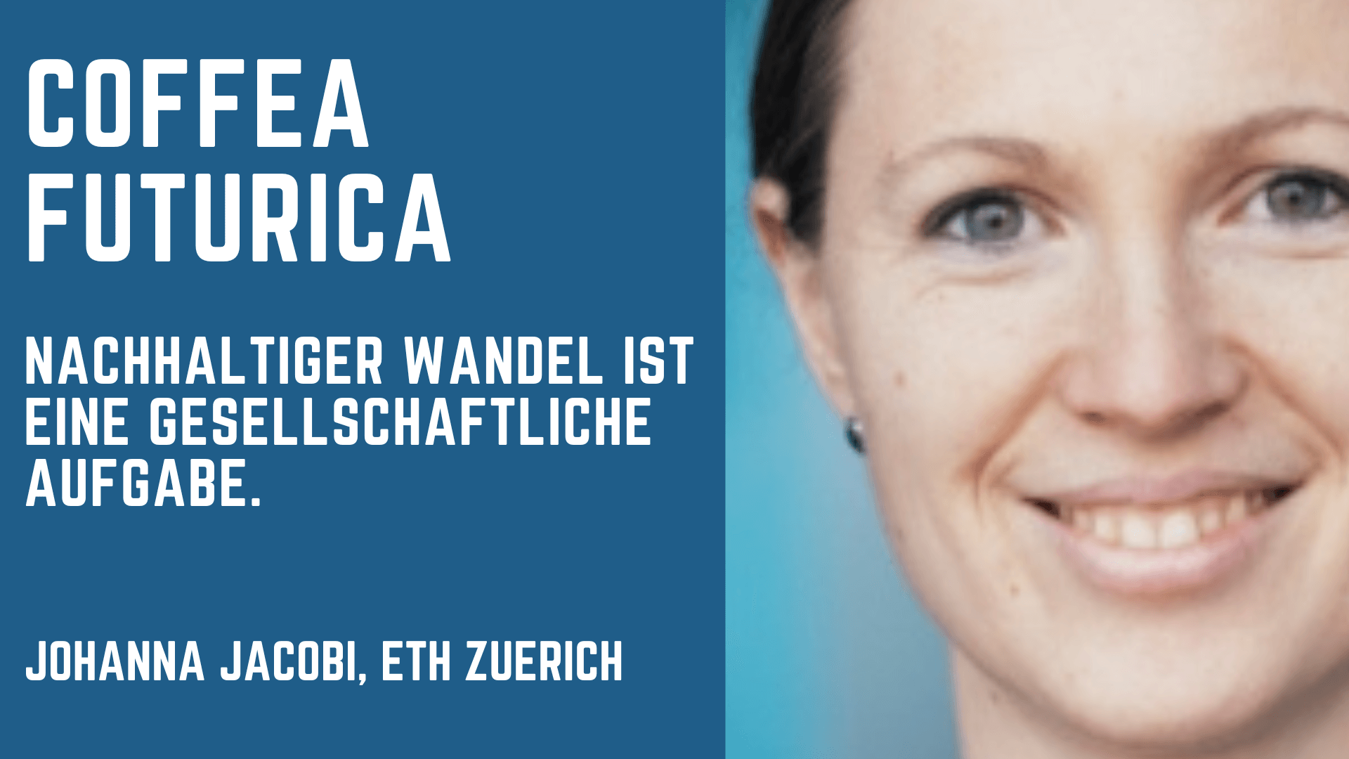 Coffea Futurica Podcast: Johanna Jacobi, ETH Zürich, über die Agrarökologische Transition